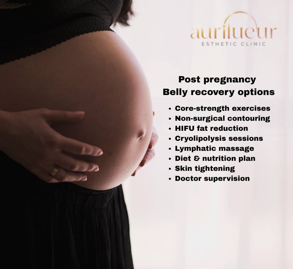 post pregnancy belly recovery options - Post Pregnancy Belly Recovery Options at Aurilueur Indiranagar at Aurilueur Indiranagar